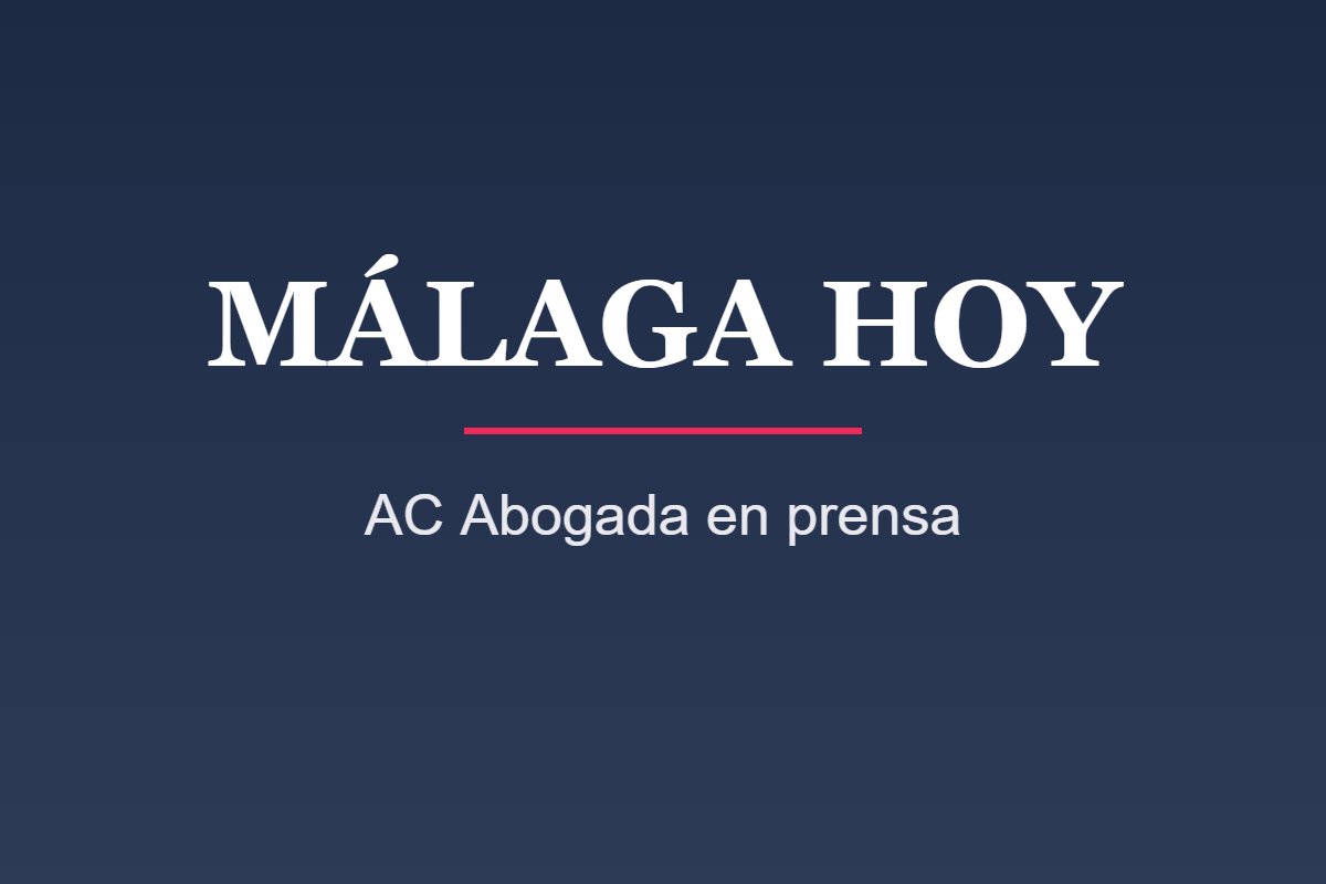 AC Abogada en Málaga Hoy